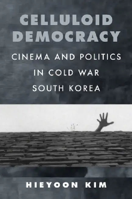 Buy Celluloid Democracy (English, Hieyoon Kim) — BookShops.in