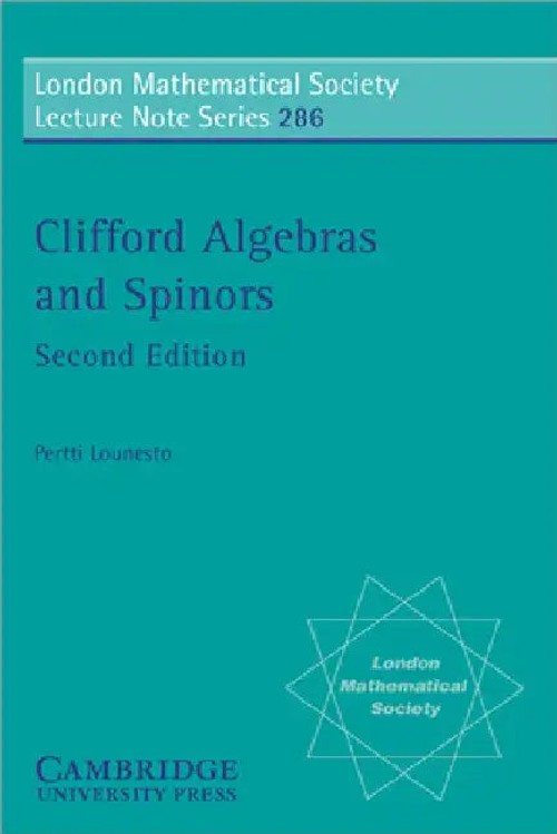 Clifford Algebras and Spinors – Pertti Lounesto view 2