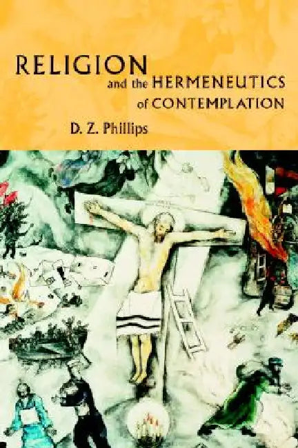 Buy Religion and the Hermeneutics of Contemplation (English, D. Z. Phillips) — BookShops.in