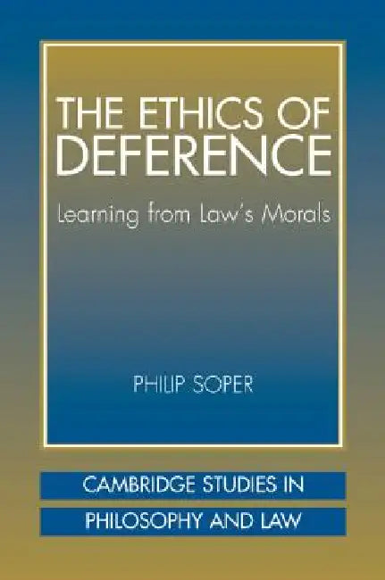 The Ethics of Deference (English, Philip Soper | Gerald Postema | Jules L. Coleman) view 2
