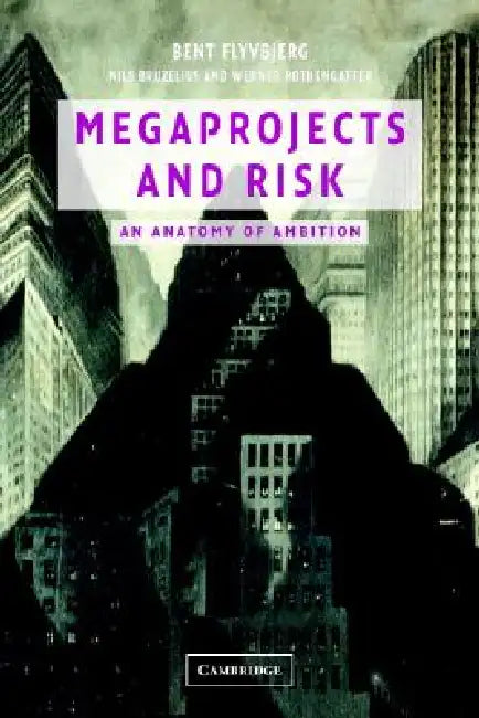 Buy Megaprojects and Risk (English, Bent Flyvbjerg | Nils Bruzelius | Werner Rothengatter) — BookShops.in