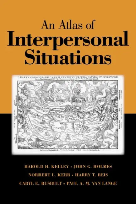 Buy An Atlas of Interpersonal Situations (English, Harold H. Kelley | John G. Holmes | Norbert L. Kerr) — BookShops.in