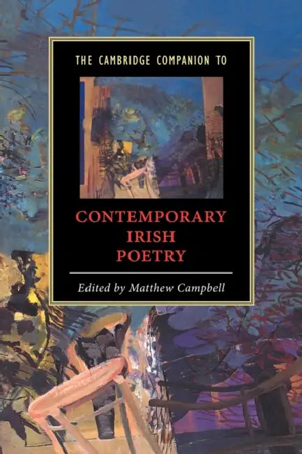 Buy The Cambridge Companion to Contemporary Irish Poetry (English, Matthew Campbell | Matthew Campbell) — BookShops.in
