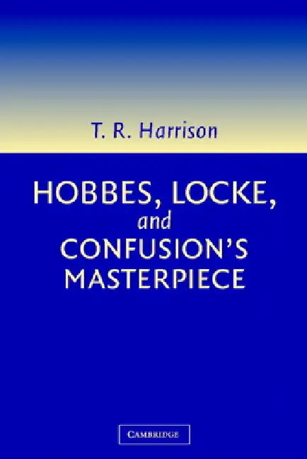 Buy Hobbes, Locke, and Confusion's Masterpiece (English, Ross Harrison) — BookShops.in