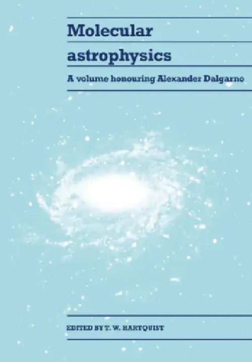 Molecular Astrophysics by T. W. Hartquist – Cambridge University Press view 2