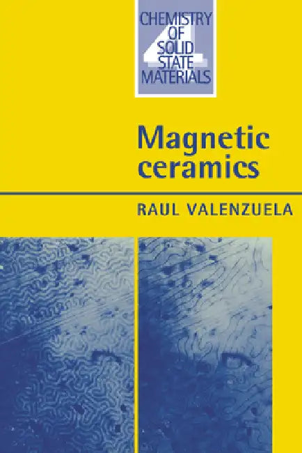 Magnetic Ceramics (English, Raul Valenzuela | Valenzuela Raul | Bruce Dunn)