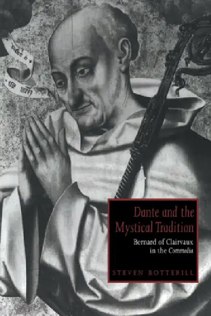Dante and the Mystical Tradition (English, Steven Botterill | Alastair Minnis | Patrick Boyde)