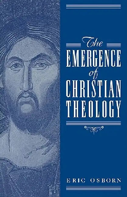 Buy The Emergence of Christian Theology (English, Eric Osborn) — BookShops.in