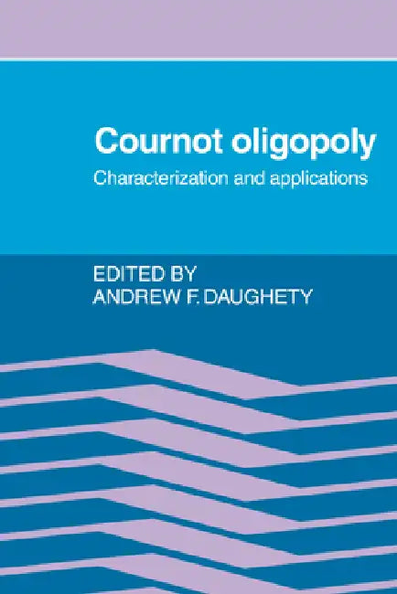 Buy Cournot Oligopoly (English, Andrew F. Daughety) — BookShops.in