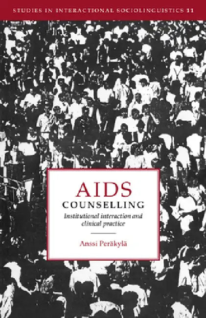 AIDS Counselling (English, Anssi Perakyla | Anssi Per Kyl | Paul Drew)