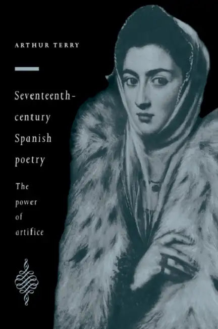 Buy Seventeenth-Century Spanish Poetry (English, Arthur Terry) — BookShops.in