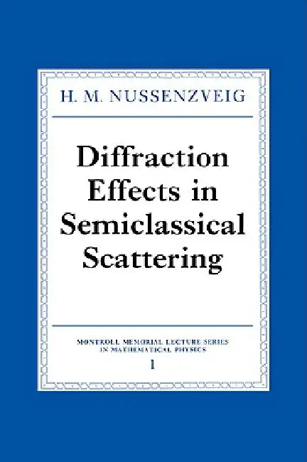Buy Diffraction Effects in Semiclassical Scattering (English, H. M. Nussenzveig) — BookShops.in