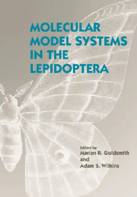 Molecular Model Systems in the Lepidoptera (English, Marian R. Goldsmith | Adam S. Wilkins)