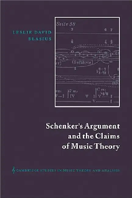 Buy Schenker's Argument and the Claims of Music Theory (English, Leslie David Blasius | Ian Bent) — BookShops.in