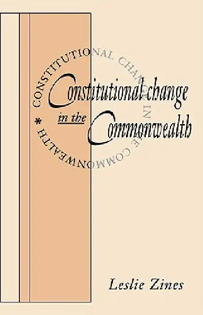 Buy Constitutional Change in the Commonwealth (English, Leslie Zines | Zines Leslie) — BookShops.in