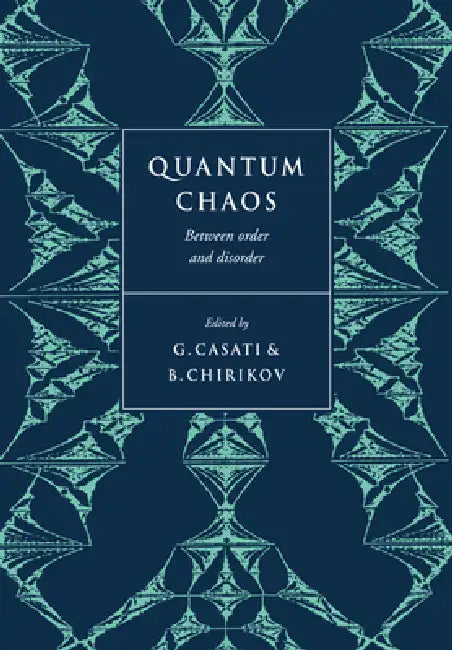 Quantum Chaos (English, Giulio Casati | Boris Chirikov | Casati Giulio)