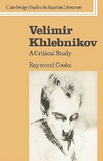 Buy Velimir Khlebnikov (English, Raymond Cooke | Catriona Kelly | Anthony Cross) — BookShops.in