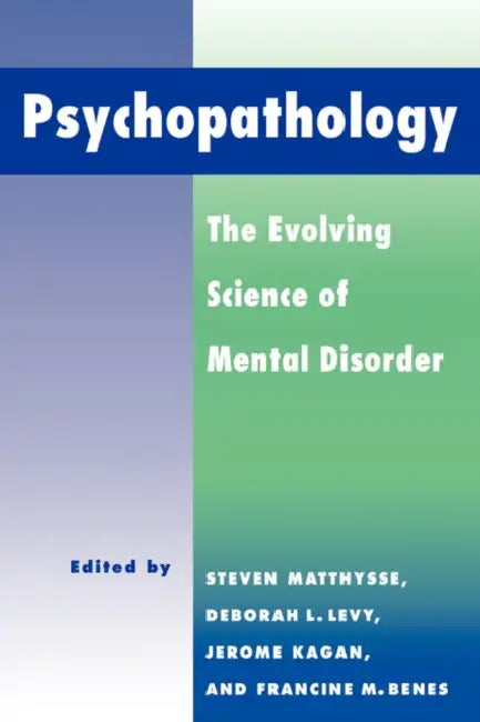 Buy Psychopathology (English, Steven Matthysse | Francine Benes | Deborah Levy) — BookShops.in