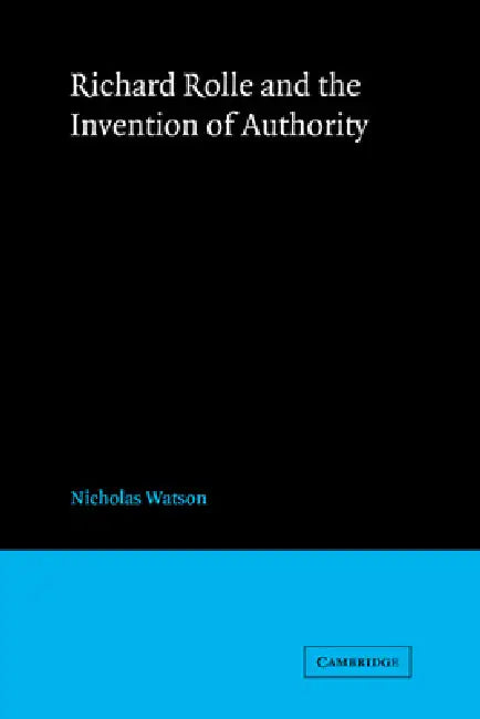Richard Rolle and the Invention of Authority (English, Nicholas Watson | Alastair Minnis | Patrick Boyde)