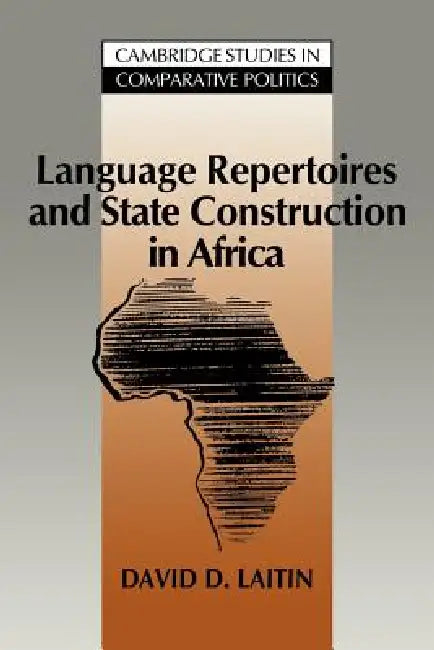 Buy Language Repertoires and State Construction in Africa (English, David D. Laitin | Laitin David D. | Peter Lange) — BookShops.in