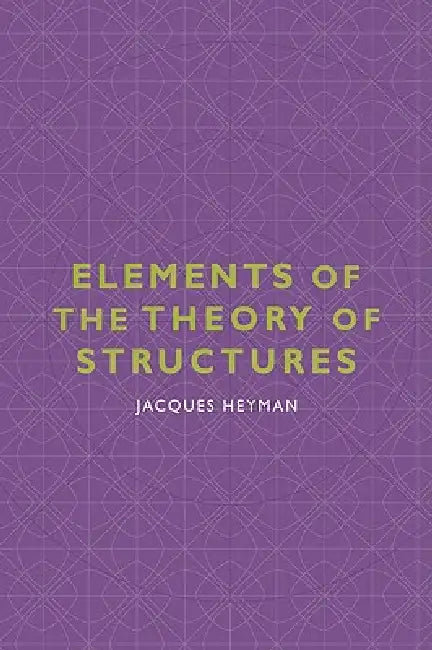 Elements of the Theory of Structures (English, Jacques Heyman)