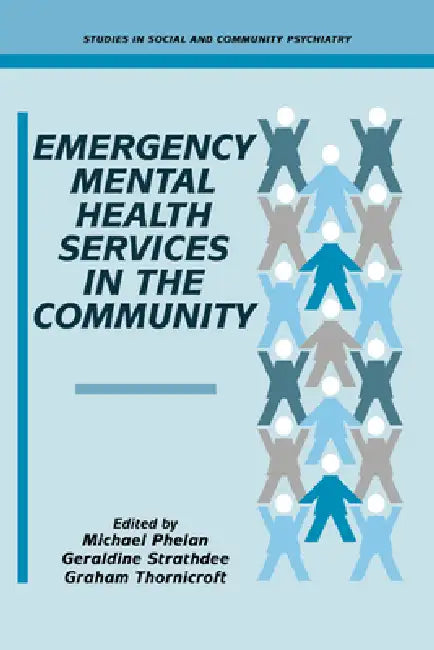 Emergency Mental Health Services in the Community (English, Michael Phelan | Geraldine Strathdee | Graham Thornicroft)