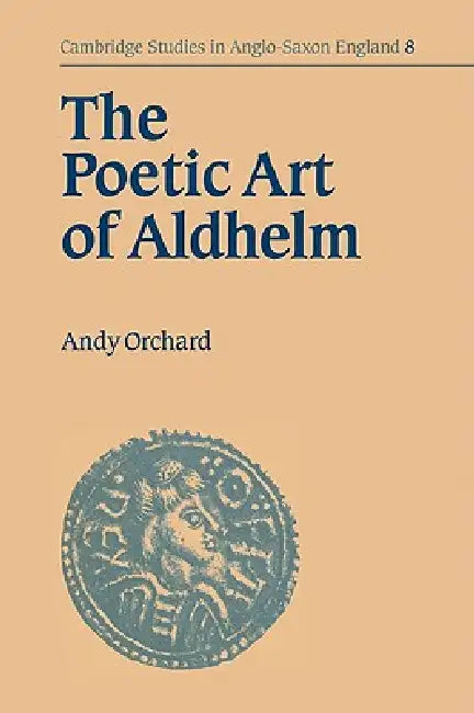 Buy The Poetic Art of Aldhelm (English, Andy Orchard | Orchard Andy | Simon Keynes) — BookShops.in