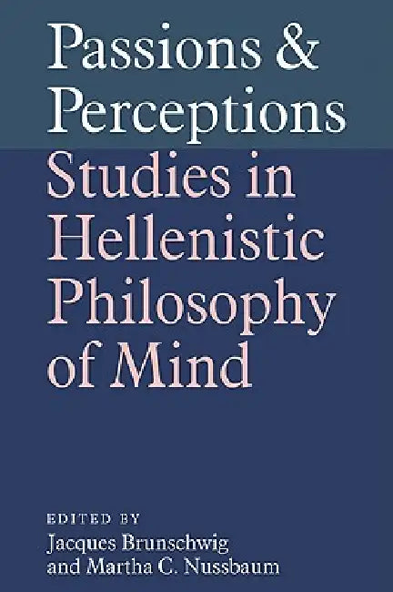 Buy Passions and Perceptions (English, Jacques Brunschwig | Martha C. Nussbaum) — BookShops.in