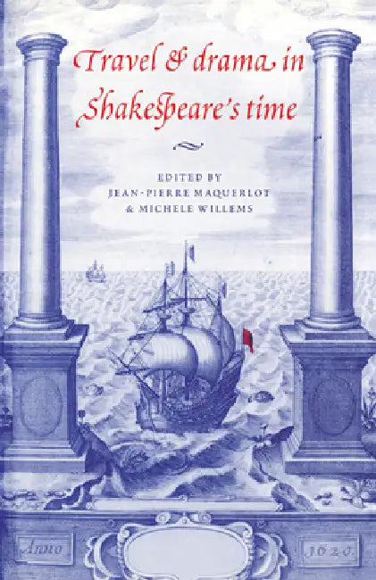 Buy Travel and Drama in Shakespeare's Time | by Jean-Pierre Maquerlot | Michele Willems | Michhle Willems | Cambridge University Press | by Jean-Pierre Maquerlot | Michele Willems | Michhle Willems | Cambridge University Press | by Jean-Pierre Maquerlot | Michele Willems | Michhle Willems | Cambridge University Press | by Jean-Pierre Maquerlot | Michele Willems | Michhle Willems | Cambridge University Press | by Jean-Pierre Maquerlot | Michele Willems | Michhle Willems | Cambridge University Press | — BookShops.in