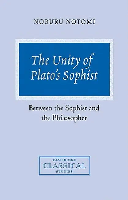 The Unity of Plato's Sophist (English, Noburu Notomi)