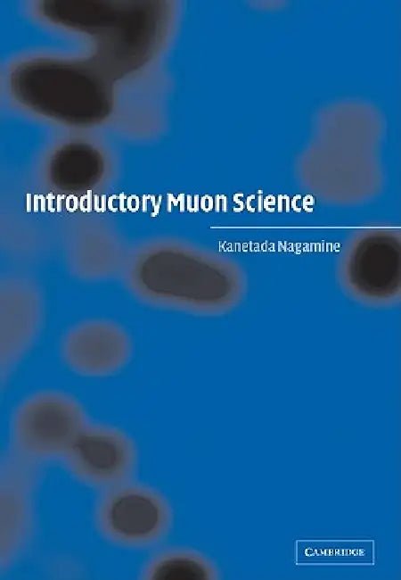 Buy Introductory Muon Science (English, Kanetada Nagamine) — BookShops.in