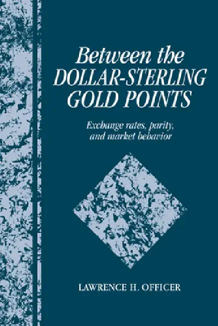 Buy Between the Dollar-Sterling Gold Points (English, Lawrence H. Officer | Officer Lawrence H.) — BookShops.in