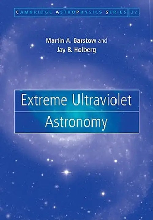 Extreme Ultraviolet Astronomy – Jay B. Holberg view 2