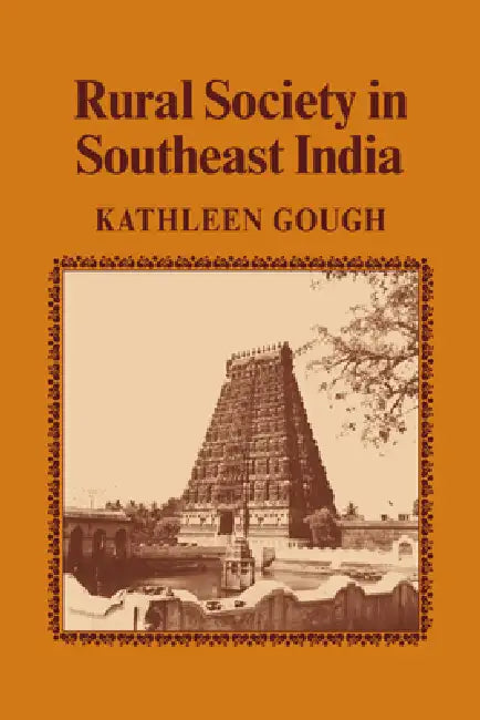 Buy Rural Society in Southeast India (English, Kathleen Gough | Gough Ed Kathleen) — BookShops.in