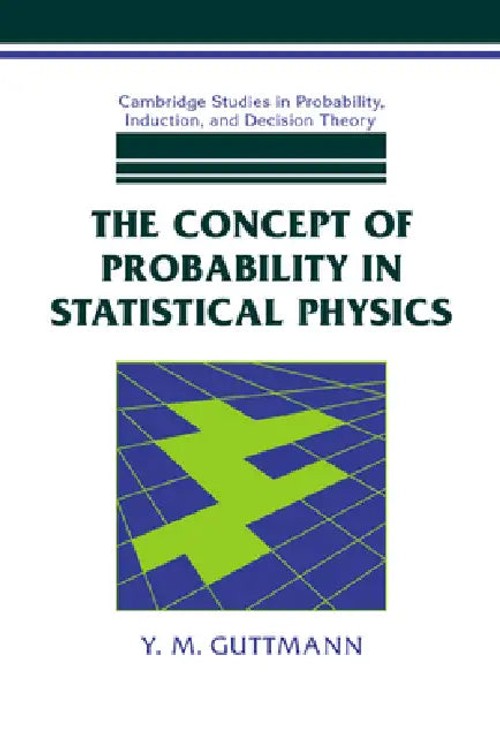 The Concept of Probability in Statistical Physics – Y. M. Guttmann view 2