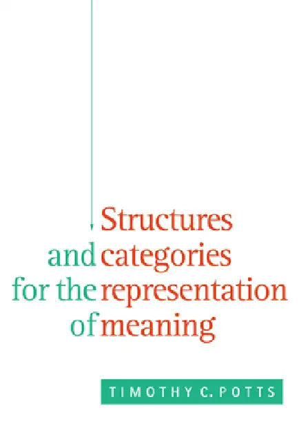 Buy Structures and Categories for the Representation of Meaning (English, Timothy C. Potts) — BookShops.in