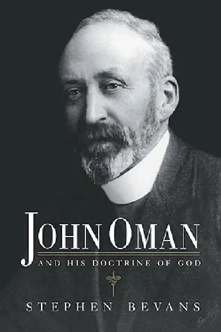 Buy John Oman and His Doctrine of God (English, Stephen Bevans) — BookShops.in