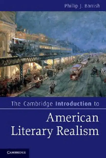 Buy The Cambridge Introduction to American Literary Realism (English, Phillip J. Barrish) — BookShops.in