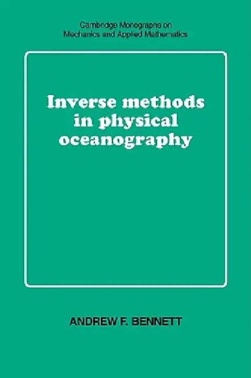 Inverse Methods in Physical Oceanography – Andrew F. Bennett view 2