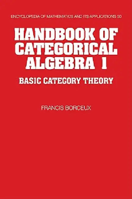 Buy Handbook of Categorical Algebra | by Francis Borceux | Borceux Francis | Cambridge University Press | by Francis Borceux | Borceux Francis | Cambridge University Press | by Francis Borceux | Borceux Francis | Cambridge University Press | by Francis Borceux | Borceux Francis | Cambridge University Press | by Francis Borceux | Borceux Francis | Cambridge University Press | by Francis Borceux | Borceux Francis | Cambridge University Press | by Francis Borceux | Borceux Francis | Cambridge Universit — BookShops.in