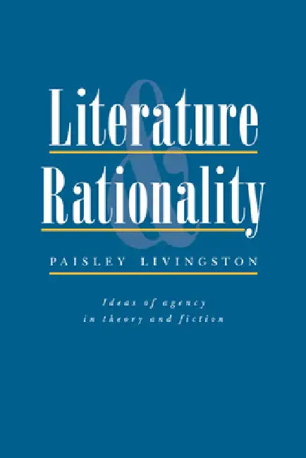Buy Literature and Rationality (English, Paisley Livingston) — BookShops.in