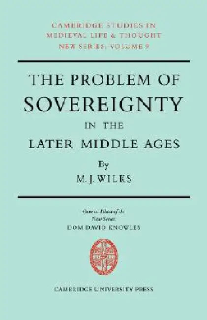 The Problem of Sovereignty in the Later Middle Ages (English, Michael Wilks)