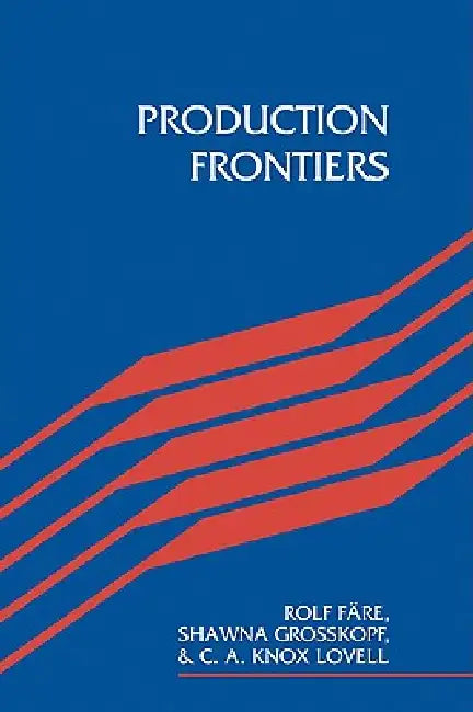 Buy Production Frontiers (English, Rolf Fare | Shawna Grosskopf | C. A. Knox Lovell) — BookShops.in