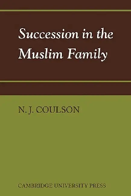 Buy Succession in the Muslim Family (English, N. J. Coulson) — BookShops.in