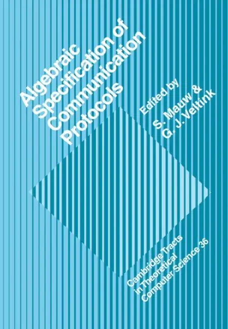 Buy Algebraic Specification of Communication Protocols (English, S. Mauw | G. J. Veltink) — BookShops.in