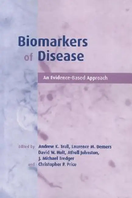 Buy Biomarkers of Disease | by Andrew K. Trull | Lawrence M. DeMers | David W. Holt | Cambridge University Press | by Andrew K. Trull | Lawrence M. DeMers | David W. Holt | Cambridge University Press | by Andrew K. Trull | Lawrence M. DeMers | David W. Holt | Cambridge University Press | by Andrew K. Trull | Lawrence M. DeMers | David W. Holt | Cambridge University Press | by Andrew K. Trull | Lawrence M. DeMers | David W. Holt | Cambridge University Press | by Andrew K. Trull | Lawrence M. DeMers | — BookShops.in