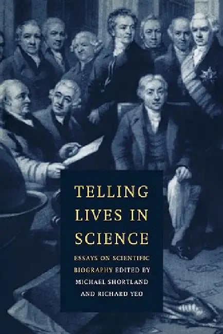Buy Telling Lives in Science (English, Michael Shortland | Richard Yeo) — BookShops.in