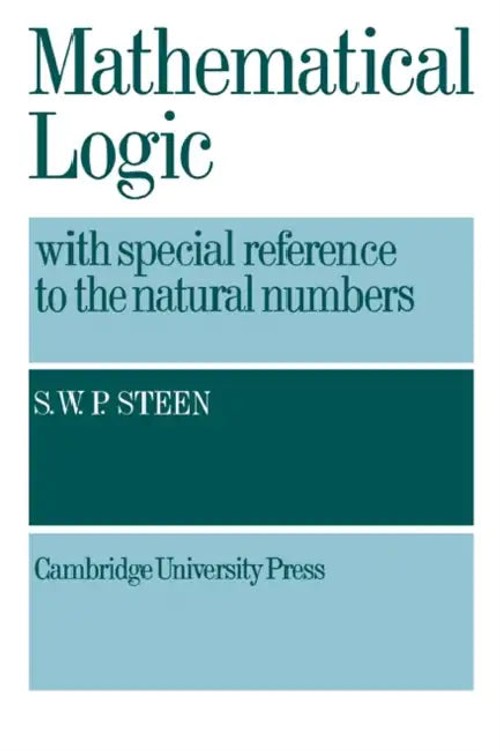 Mathematical Logic with Special Reference to the Natural Numbers – S. W. P. Steen view 3