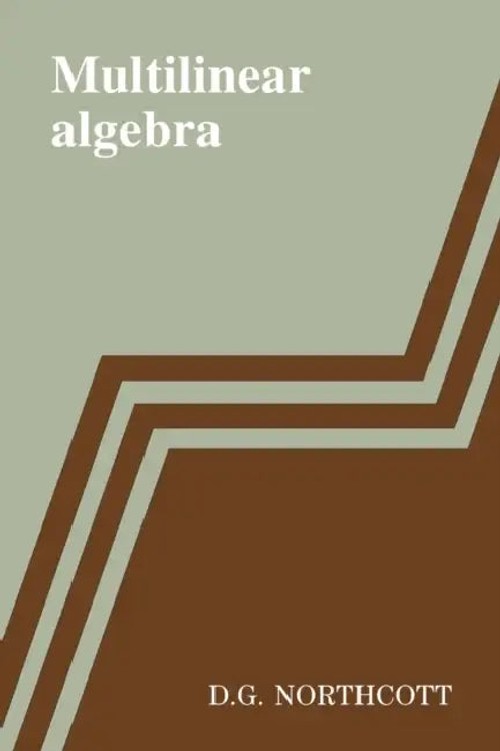 Multilinear Algebra – D. G. Northcott – Cambridge University Press view 5