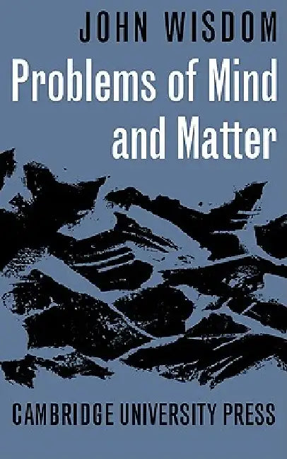 Problems of Mind and Matter (English, John Wisdom)
